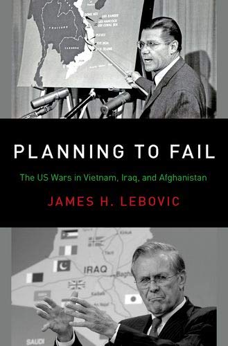 Book Planning to Fail: The US Wars in Vietnam, Iraq, and Afghanistan (Bridging the Gap) free
