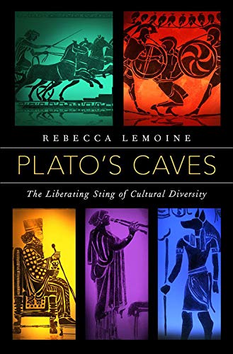 Book Plato's Caves: The Liberating Sting of Cultural Diversity free