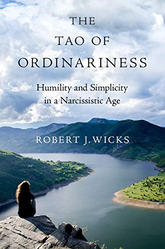 Book The Tao of Ordinariness: Humility and Simplicity in a Narcissistic Age free
