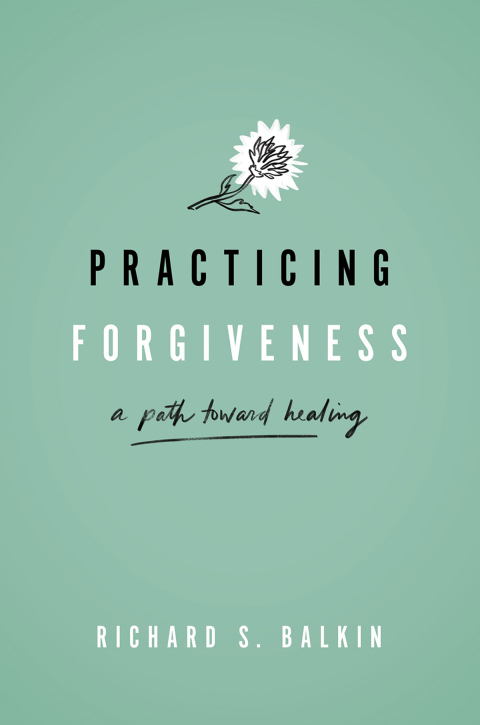 Book Practicing Forgiveness: A Path Toward Healing free