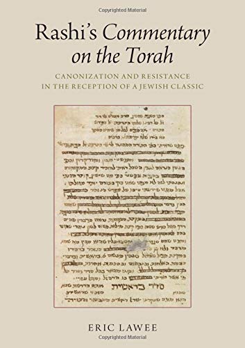 Book Rashi's Commentary on the Torah: Canonization and Resistance in the Reception of a Jewish Classic free