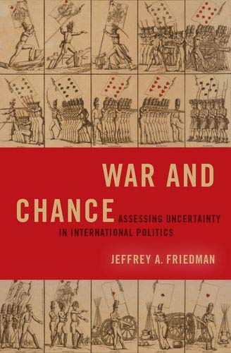 Book War and Chance: Assessing Uncertainty in International Politics (Bridging the Gap) free