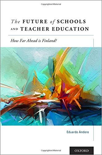 Book The Future of Schools and Teacher Education: How Far Ahead is Finland? free