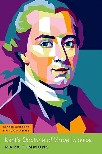 Book Kant's Doctrine of Virtue (OXFORD GUIDES TO PHILOSOPHY SERIES) free