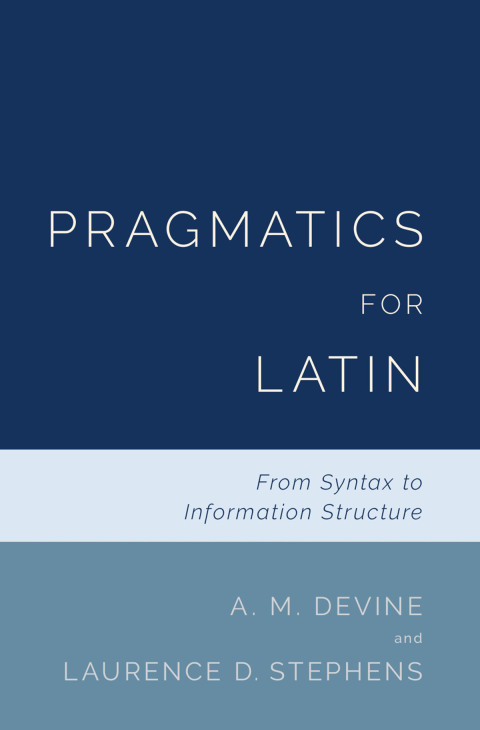 Book Pragmatics for Latin: From Syntax to Information Structure free