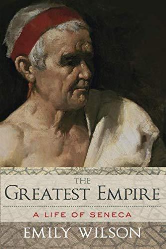 Book The Greatest Empire: A Life of Seneca free
