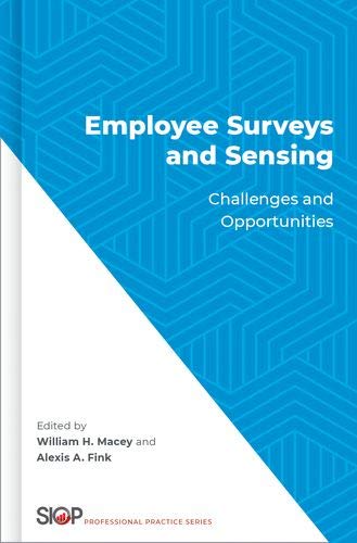 Book Employee Surveys and Sensing: Challenges and Opportunities (The Society for Industrial and Organizational Psychology Professional Practice Series) free