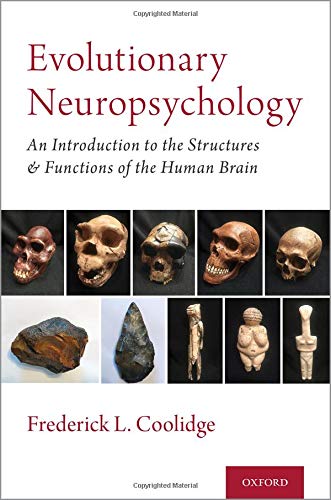 Book Evolutionary Neuropsychology: An Introduction to the Structures and Functions of the Human Brain free