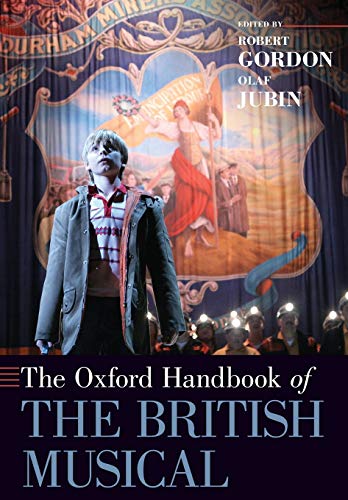 Book The Oxford Handbook of the British Musical (Oxford Handbooks) free