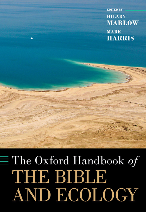 Book The Oxford Handbook of the Bible and Ecology (Oxford Handbooks) free