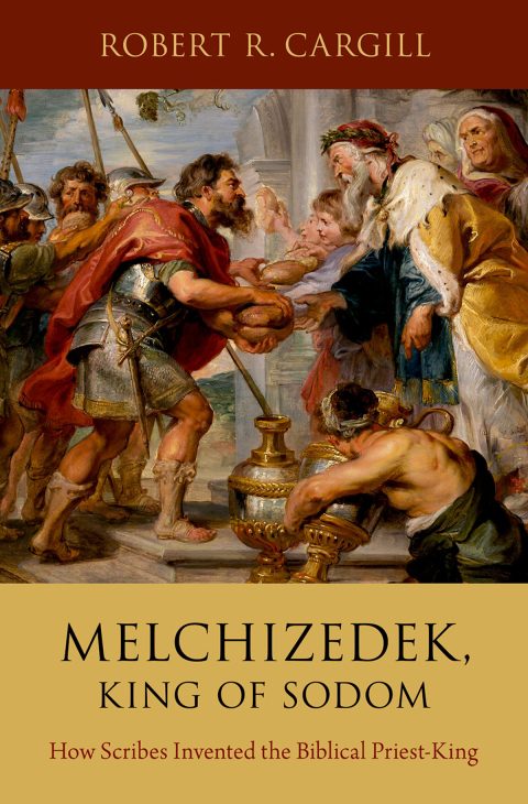 Book Melchizedek, King of Sodom: How Scribes Invented the Biblical Priest-King free
