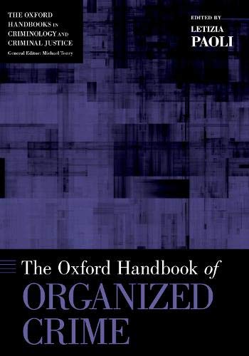 Book The Oxford Handbook of Organized Crime (Oxford Handbooks) free