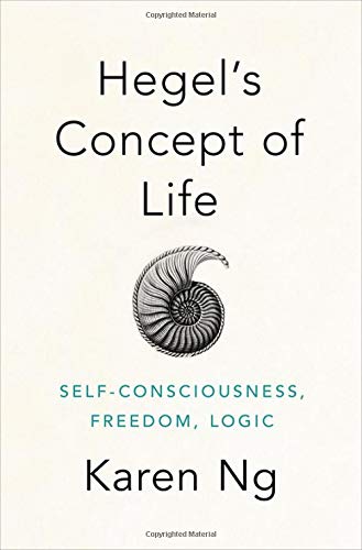 Book Hegel's Concept of Life: Self-Consciousness, Freedom, Logic free
