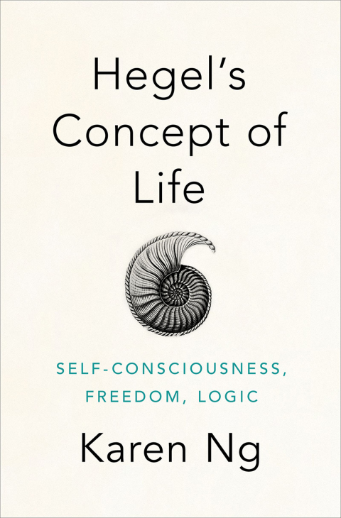 Book Hegel's Concept of Life: Self-Consciousness, Freedom, Logic free