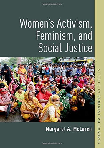 Book Women's Activism, Feminism, and Social Justice (Studies in Feminist Philosophy) free