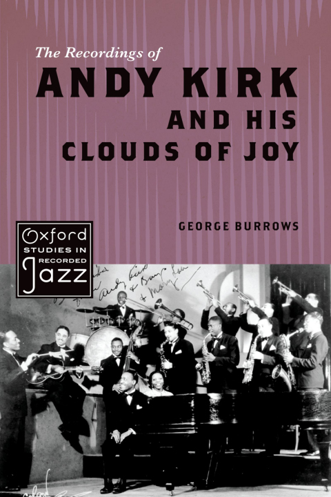 Book The Recordings of Andy Kirk and his Clouds of Joy (Oxford Studies in Recorded Jazz) free