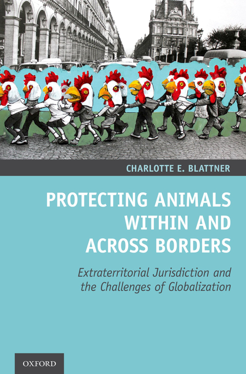 Book Protecting Animals Within and Across Borders: Extraterritorial Jurisdiction and the Challenges of Globalization free