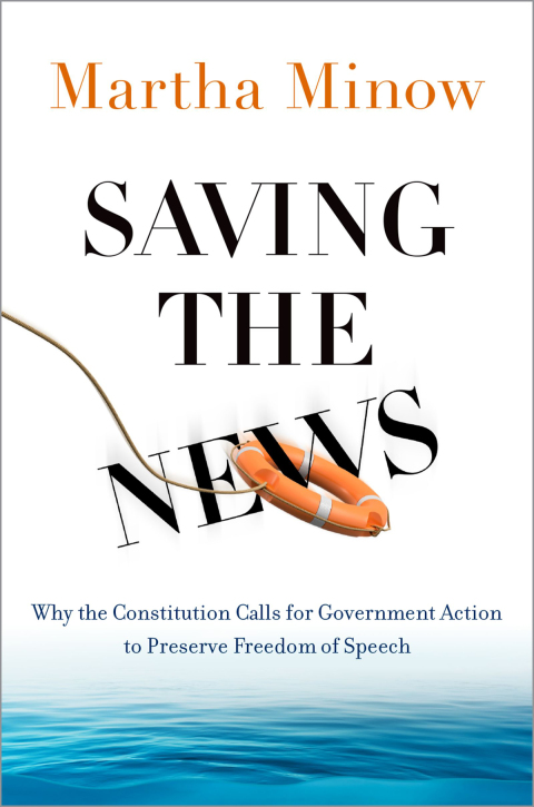 Book Saving the News: Why the Constitution Calls for Government Action to Preserve Freedom of Speech (INALIENABLE RIGHTS) free