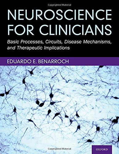 Book Neuroscience for Clinicians: Basic Processes, Circuits, Disease Mechanisms, and Therapeutic Implications free