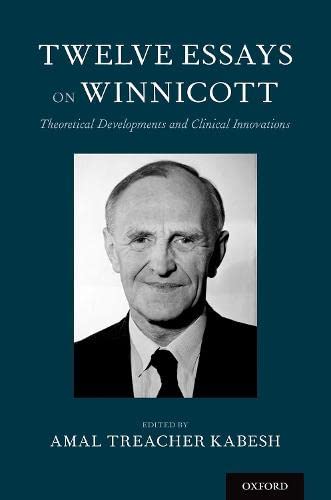 Book Twelve Essays on Winnicott: Theoretical Developments and Clinical Innovations free