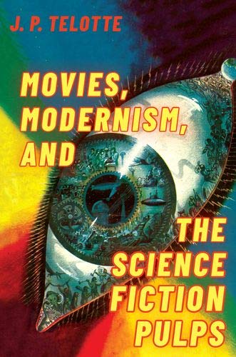 Book Movies, Modernism, And The Science Fiction Pulps free