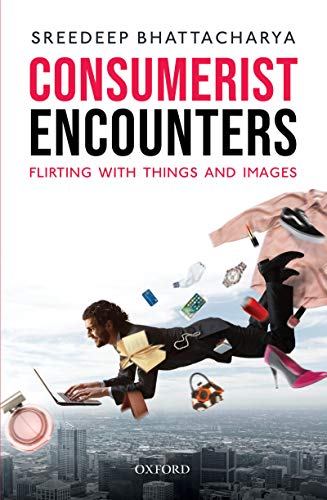 Book Consumerist Encounters: Flirting with Things and Images free