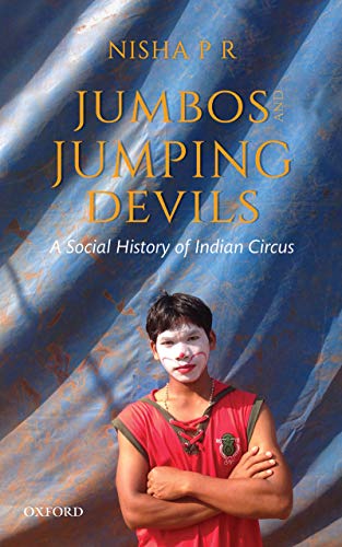 Book Jumbos and Jumping Devils: A Social History of Indian Circus free