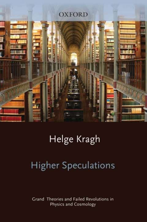 Book Higher Speculations: Grand Theories and Failed Revolutions in Physics and Cosmology free