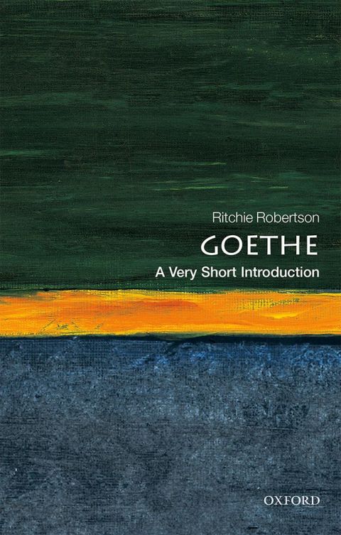 Book Goethe: A Very Short Introduction (Very Short Introductions Book 462) free