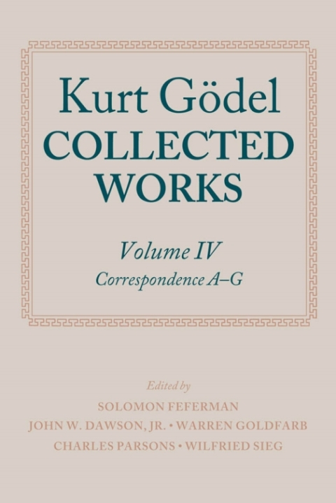 Book Kurt Gödel: Collected Works: Volume IV: Volume IV: Correspondence, A-G (Collected Works Series) free