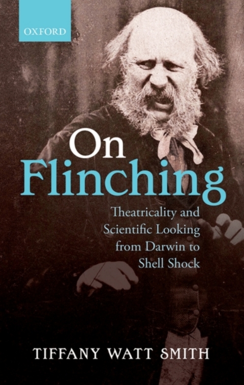 Book On Flinching: Theatricality and Scientific Looking from Darwin to Shell Shock free