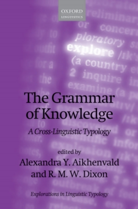 Book The Grammar of Knowledge: A Cross-Linguistic Typology (Explorations in Linguistic Typology Book 7) free