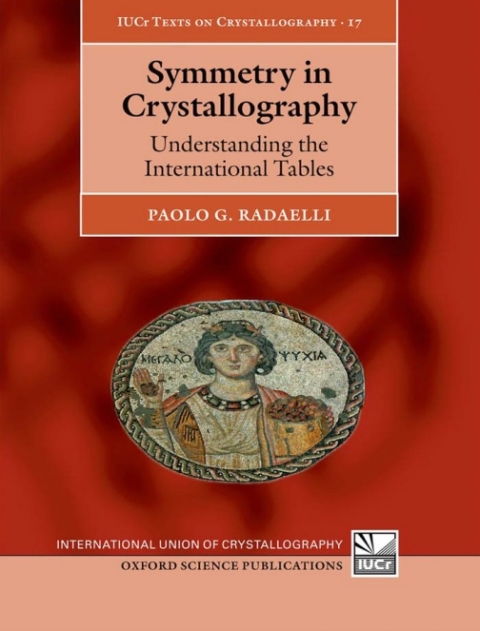Book Symmetry in Crystallography: Understanding the International Tables (International Union of Crystallography Texts on Crystallography Book 17) free
