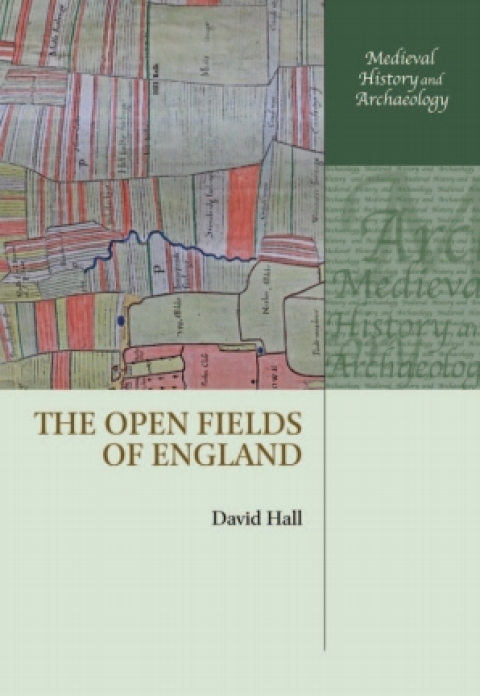 Book The Open Fields of England (Medieval History and Archaeology) free