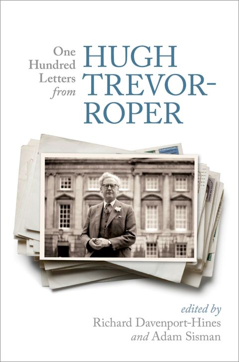 Book One Hundred Letters From Hugh Trevor-Roper free
