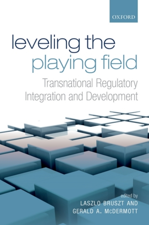 Book Leveling the Playing Field: Transnational Regulatory Integration and Development free