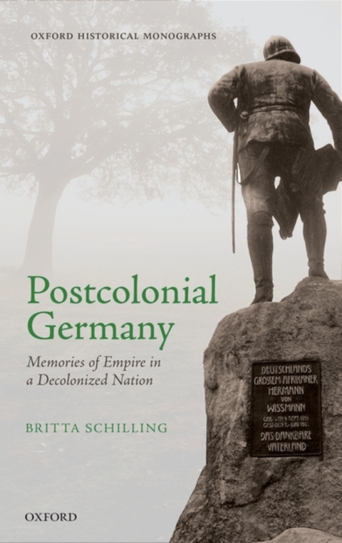 Book Postcolonial Germany: Memories of Empire in a Decolonized Nation (Oxford Historical Monographs) free