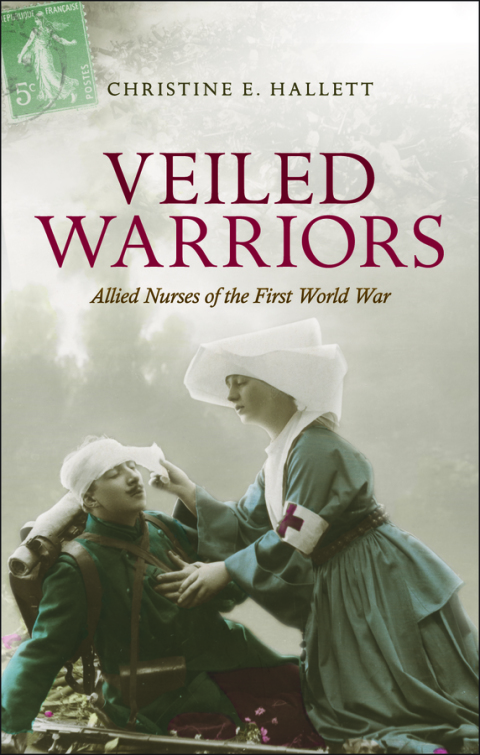 Book Veiled Warriors: Allied Nurses of the First World War free