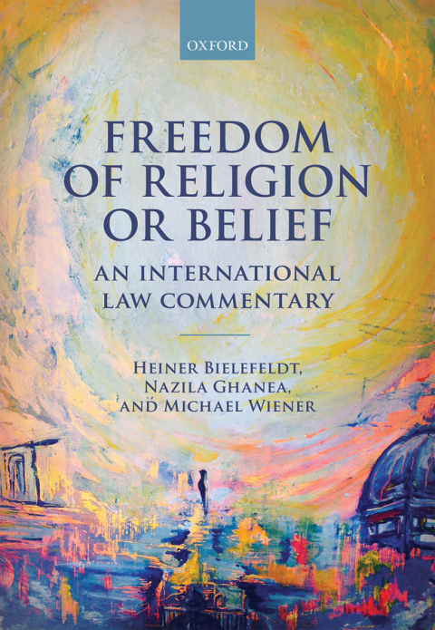 Book Freedom of Religion or Belief: An International Law Commentary free
