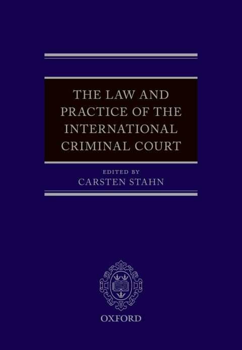 Book The Law and Practice of the International Criminal Court free