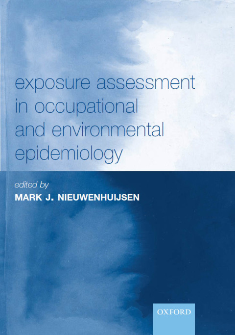 Book Exposure Assessment in Occupational and Environmental Epidemiology (Oxford Medical Publications) free