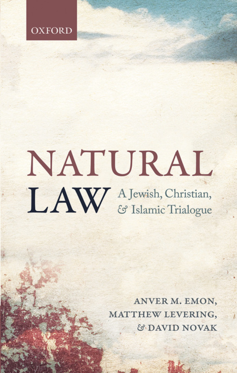 Book Natural Law: A Jewish, Christian, and Islamic Trialogue free