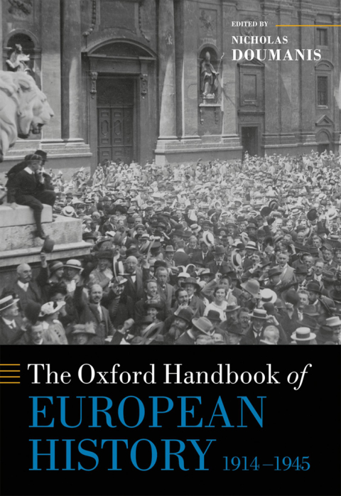 Book The Oxford Handbook of European History, 1914-1945 (Oxford Handbooks) free