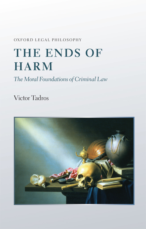 Book The Ends of Harm: The Moral Foundations of Criminal Law (Oxford Legal Philosophy Series) free