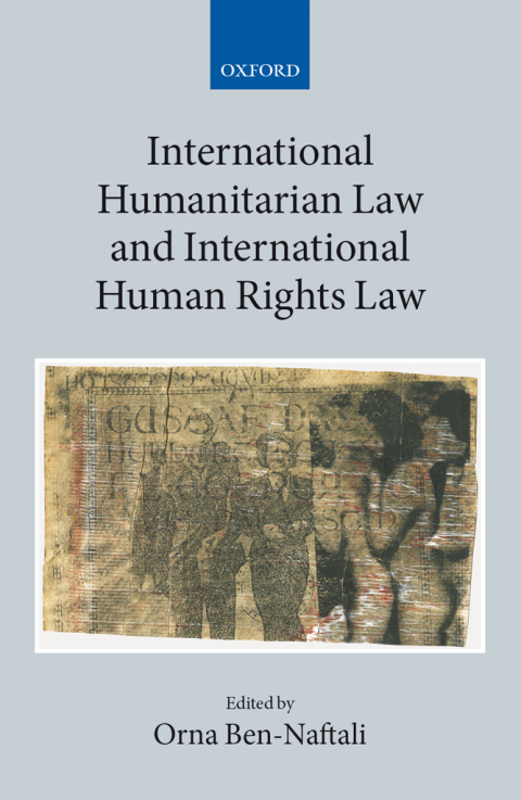 Book International Humanitarian Law and International Human Rights Law (Collected Courses of the Academy of European Law) free
