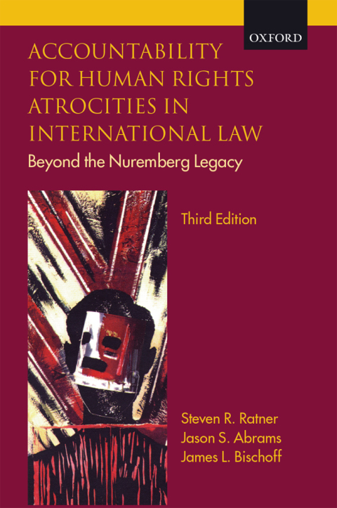 Book Accountability for Human Rights Atrocities in International Law: Beyond the Nuremberg Legacy free
