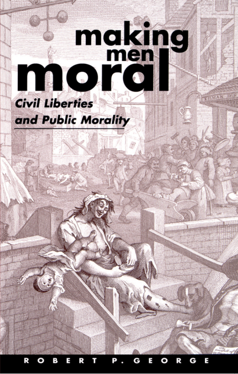 Book Making Men Moral: Civil Liberties and Public Morality (Clarendon Paperbacks) free