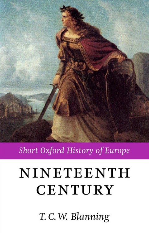 Book The Nineteenth Century: Europe 1789-1914 free