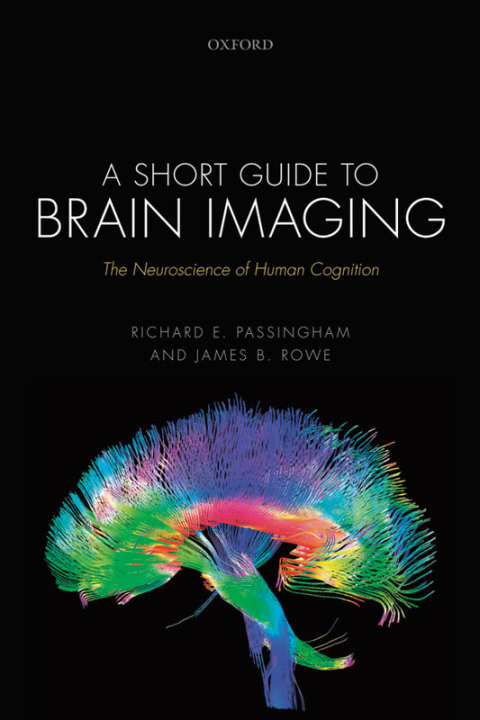 Book A Short Guide to Brain Imaging: The Neuroscience of Human Cognition free