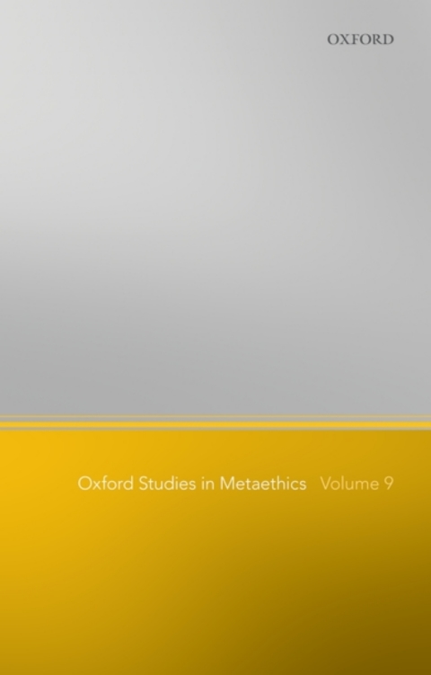 Book Oxford Studies in Metaethics, Volume 9 free